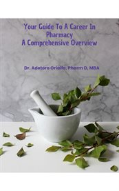 Your Guide to a Career in Pharmacy a Comprehensive Overview cover image cdn