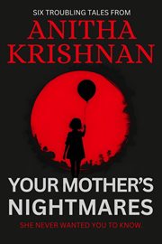 Your Mother's Nightmares : Six Troubling Tales cover image cdn