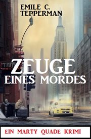 Zeuge eines Mordes : Ein Marty Quade Krimi cover image cdn