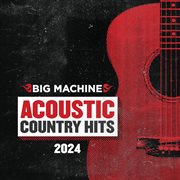 Acoustic Country Hits 2024 cover image cdn