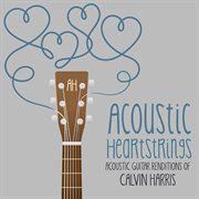 Acoustic Guitar Renditions of Calvin Harris cover image cdn