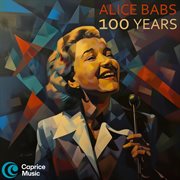 Alice Babs : 100 Years. The Caprice Collection cover image cdn