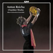 Anton Reicha : Chamber Music cover image cdn