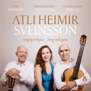 Atli Heimir Sveinsson : Sönglög með gítar. Songs With Guitar cover image cdn