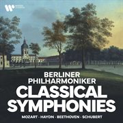 Berliner Philharmoniker : Classical Symphonies by Mozart, Haydn, Beethoven, Schubert cover image cdn