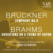 BRUCKNER : SYMPHONY No. 9; BRAHMS. VARIATIONS ON A THEME BY HAYDN cover image cdn