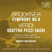 BRUCKNER : SYMPHONY No. 9; VERDI. QUATTRO PEZZI SACRI cover image cdn