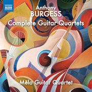 Burgess : Complete Guitar Quartets cover image cdn