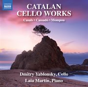 Casals, Cassadó & Mompou : Catalan Cello Works cover image cdn