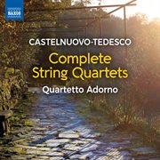 Castelnuovo-Tedesco : Complete String Quartets cover image cdn