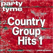 Country Group Hits 1 : Party Tyme [Vocal Versions] cover image cdn