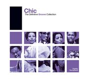 The definitive groove collection. Chic cover image cdn