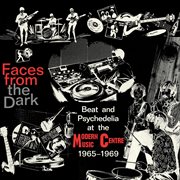 Faces From The Dark : Beat And Psychedelia At The Modern Music Centre 1965-1969 cover image cdn