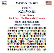 Frederic Rzewski : 4 Pieces, Hard Cuts & The Housewife's Lament cover image cdn