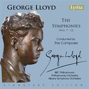 George Lloyd : The Symphonies Nos. 7-12 cover image cdn