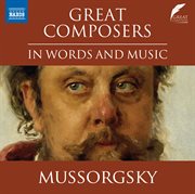 Great Composers In Words & Music : Modest Mussorgsky cover image cdn