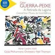Guerra-Peixe : A Retirada Da Laguna, Violin Concertino & Museu Da Inconfidência cover image cdn