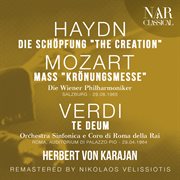HAYDN : DIE SCHÖPFUNG "THE CREATION", MOZART. MASS "KRÖNUNGSMESSE", VERDI. TE DEUM cover image cdn