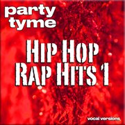 Hip Hop & Rap Hits 1 : Party Tyme [Vocal Versions] cover image cdn