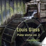 Louis Glass : Piano Works, Vol. 2 cover image cdn