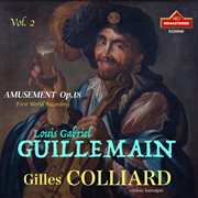 Louis-Gabriel Guillemain, Vol. 2 : Amusement, Op. 18 – La Furstemberg & Variations (Remastered 2024) cover image cdn