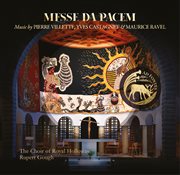 Messe Da Pacem : Music By Pierre Villette, Yves Castagnet And Maurice Ravel cover image cdn