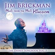Music from The Magic Kingdom : the Disney songbook. Vol. 3 cover image cdn