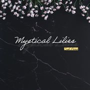 Mystical Lilies cover image cdn