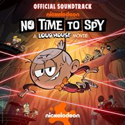 No time to spy : official soundtrack cover image cdn