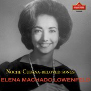 Noche Cubana : Beloved Songs (Remastered 2024) cover image cdn