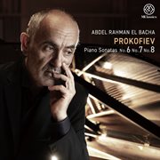Prokofiev : Piano Sonatas Nos. 6-8 cover image cdn