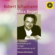R. Schumann : Humoreske Op. 20, M. Reger. Bach-Variationen Op. 81 cover image cdn