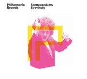 Santtu Conducts Stravinsky : Petrushka (complete Ballet, 1947 Version), The Firebird Suite cover image cdn