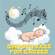Smooth Jazz For Babies cover image cdn