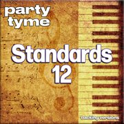 Standards 12 : Party Tyme [Backing Versions] cover image cdn