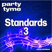 Standards 3 : Party Tyme [Vocal Versions] cover image cdn