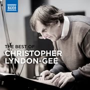 The best of Christopher Lyndon-Gee cover image cdn