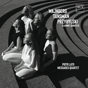Wajnberg, Tansman, Przybylski : Clarinet Quintets cover image cdn