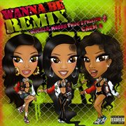 Wanna Be [Remix Alternate Versions] cover image cdn