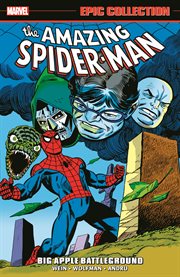 Amazing Spider-Man epic collection. Big apple battleground cover image cdn