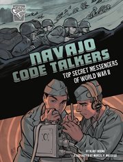 Amazing World War II Stories. Navajo Code Talkers cover image cdn