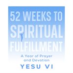 52 Weeks to Spiritual Fulfillment cover image cdn