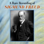 A rare recording of Sigmund Freud cover image cdn
