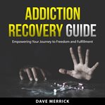 Addiction Recovery Guide cover image cdn