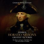 Admiral Horatio Nelson's Greatest Victories cover image cdn
