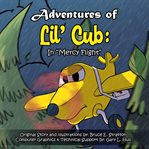 Adventures of Lil' Cub in "Mercy Flight" cover image cdn
