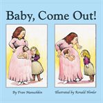 Baby, Come Out! cover image cdn