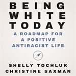 Being White Today cover image cdn