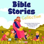 Bible Stories Collection : A Captivating Religious Storybook for Kids to Discover Jesus's Miracles cover image cdn