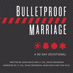 Bulletproof Marriage cover image cdn